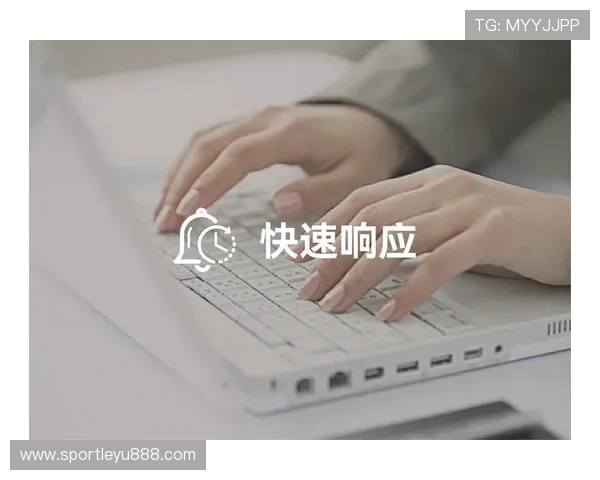 乐鱼手机官网电话快速响应用户问题提供高效技术支持服务 乐鱼手机官网电话快速响应用户问题提供高效技术支持服务